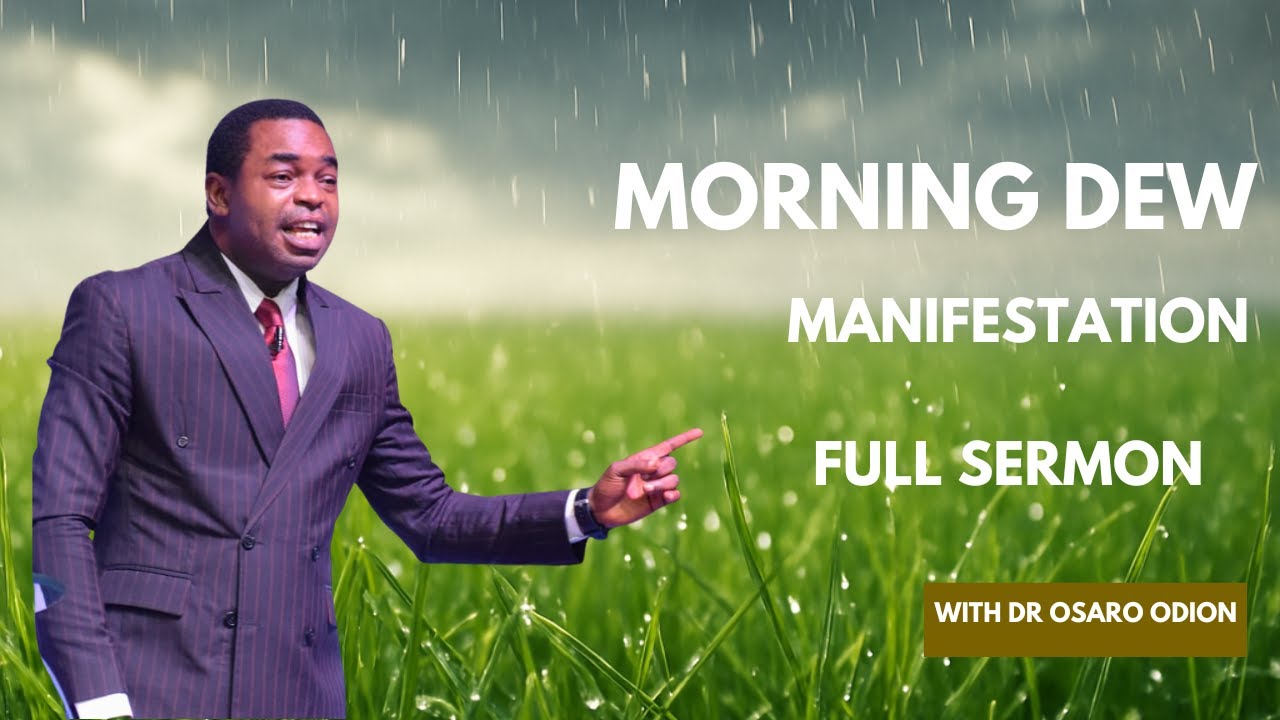 Morning Dew : Manifestation - Dr Osaro Odion