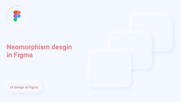 How to Create Neomorphism Effect in Figma | UI Design Tutorial
