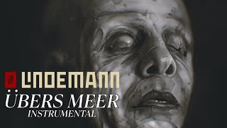 Till Lindemann - Übers Meer (Instrumental)
