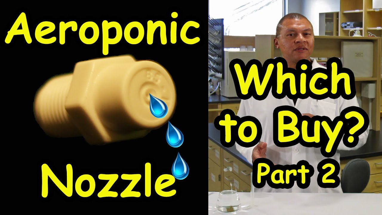 Aeroponic Spray Nozzles to Use/Buy -  Part 2