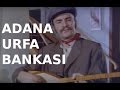 Adana Urfa Bankası - Eski Türk Filmi Tek Parça