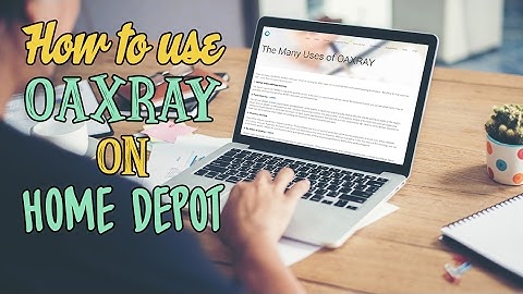 How to use OAXRAY on  Home Depot for amazon fba sellers working from home