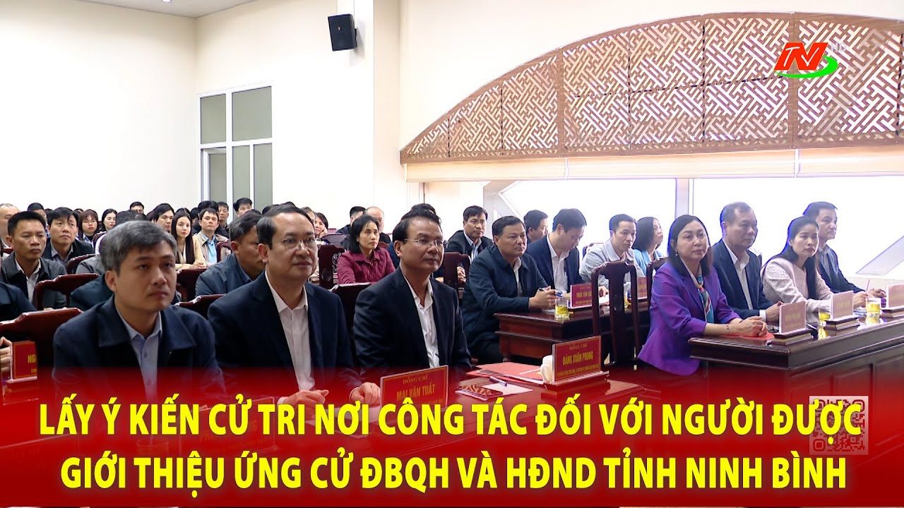 Lấy ý kiến cử tri nơi công tác đối với người được giới thiệu ứng cử ĐBQH và HĐND tỉnh Ninh Bình