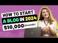 How to Start a Blog and Make Money  - $10k /Month in 2024 (Step-by-Step)