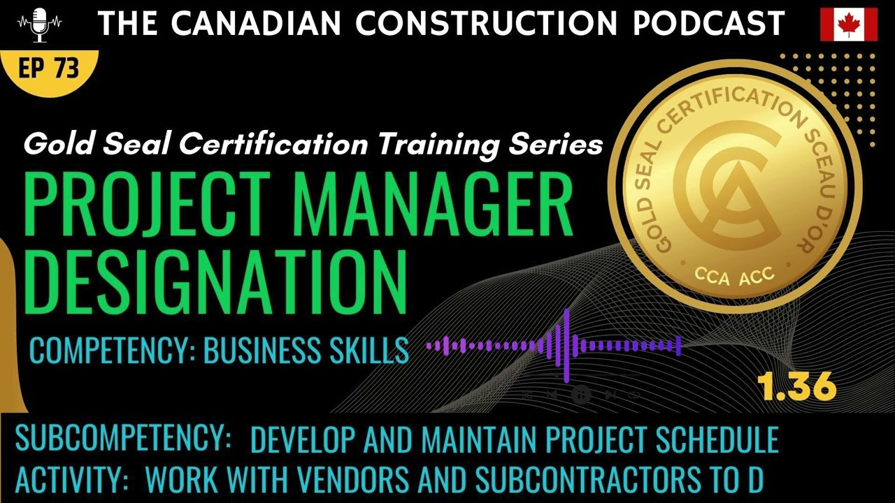 Ep 73 - GSC Project Manager - 1.36  - BS: Work with vendors and subcontractors to develop pr schedul