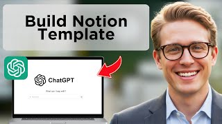 How To Create Notion Template With ONLY ChatGPT (2025 Guide)