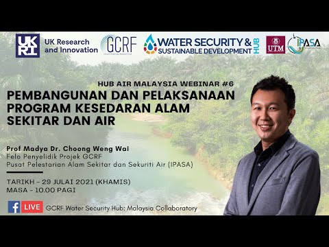 Hub Air Malaysia Webinar #6 | Pembangunan dan Pelaksanaan Program Kesedaran Alam Sekitar dan Air