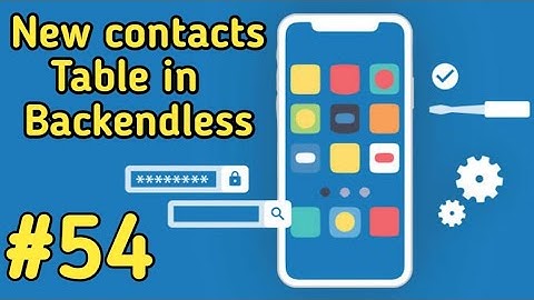 Creating new contacts table in Backendless in android studio