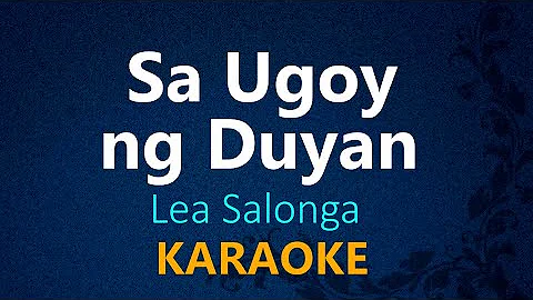 Sa Ugoy Ng Duyan - Lea Salonga (karaoke version)