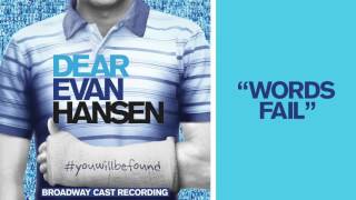 Words Fail from Dear Evan Hansen - Piano/vocal score