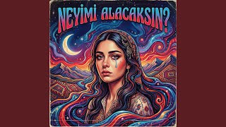 Neyimi Alacaksın ? (feat. Feray)