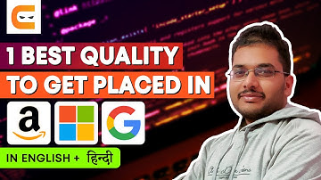1 Best Quality To Get Placed In Amazon, Microsoft, Google | @CodingNinjasIndia