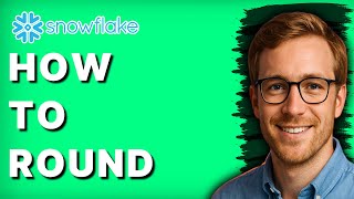 How to Round in Snowflake [2026 Full Guide]