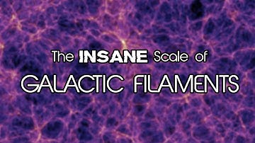 De waanzinnige omvang van galactische filamenten