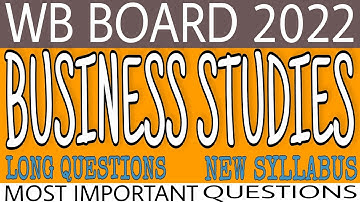 Wb Board important questions of Business Studies 2022 | Class 12 | New Syllabus | WBCHSE |
