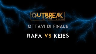 Outbreak 2019 Keies Vs Rafa - Ottavi Di Finale