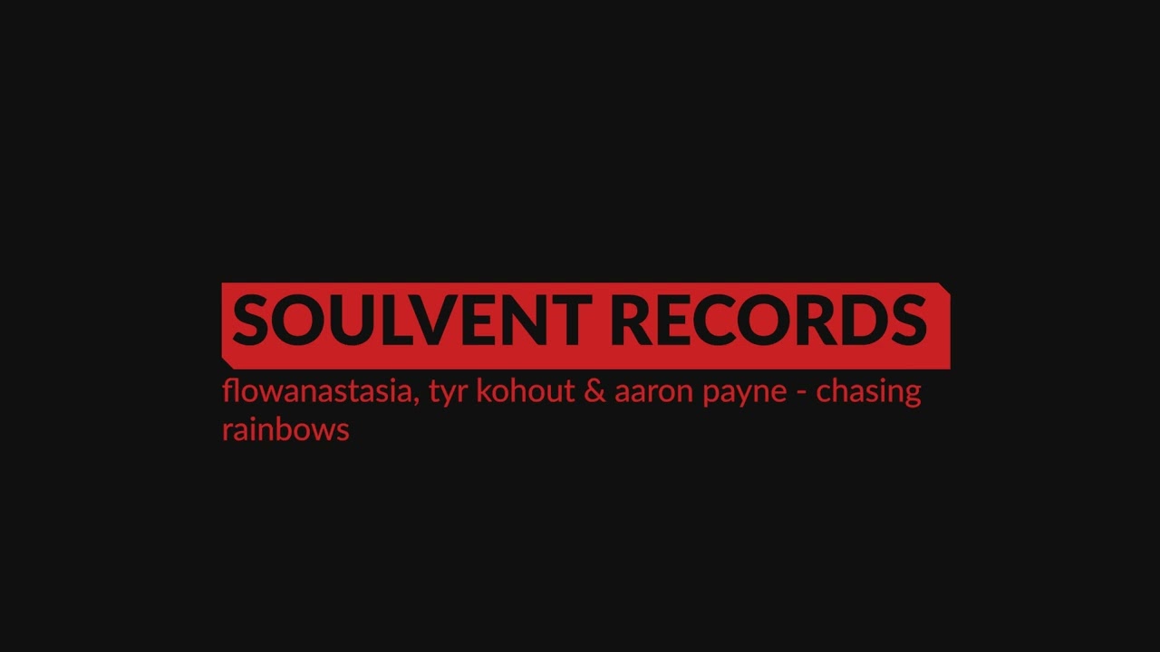 flowanastasia, Aaron Payne & Tyr Kohout - Chasing Rainbows (Official Audio) adlı videoyu YouTube'da izle flowanastasia, Aaron Payne & Tyr Kohout - Chasing Rainbows (Official Audio) adlı videoyu YouTube'da izle