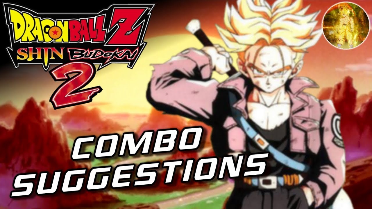 Shin Budokai 2 - Trunks Combo Suggestions (PSPonTV) 