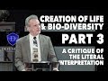 Excursus on Creation of Life & Bio-Diversity - Part 3: A Critique of the Literal Interpretation