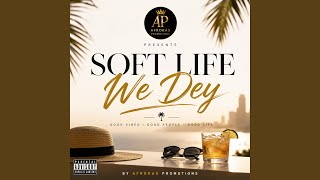 SOFT LIFE WE DEY screenshot 4