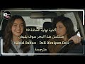 أغنية نهاية الحلقة 19 هذا البحر سوف يفيض مترجمة Deli Olmişum Deli Yüksel Baltacı