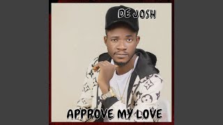 Video thumbnail of "De Josh - Approve My Love"