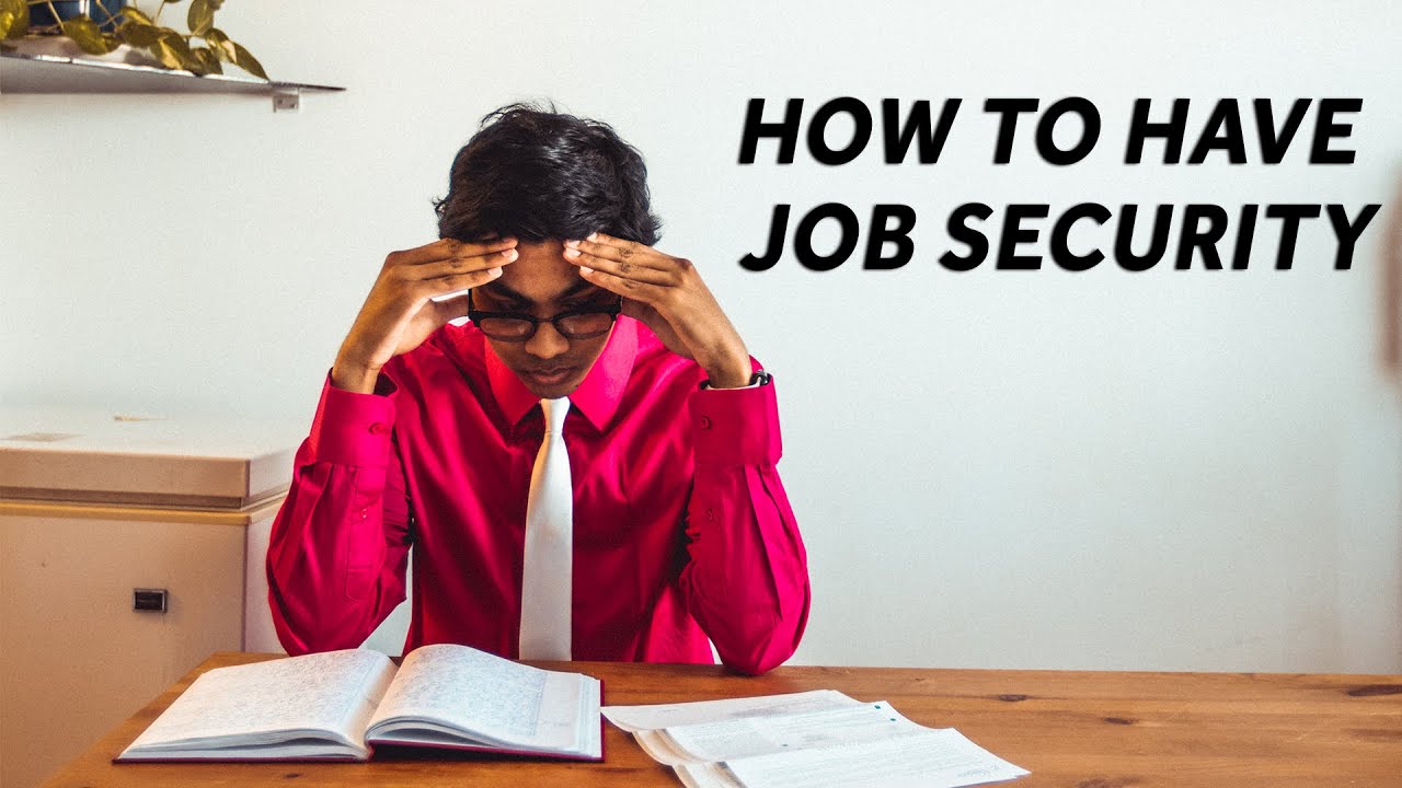 How to have job security