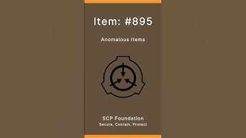 SCP Foundation | Anomalous Items | 895