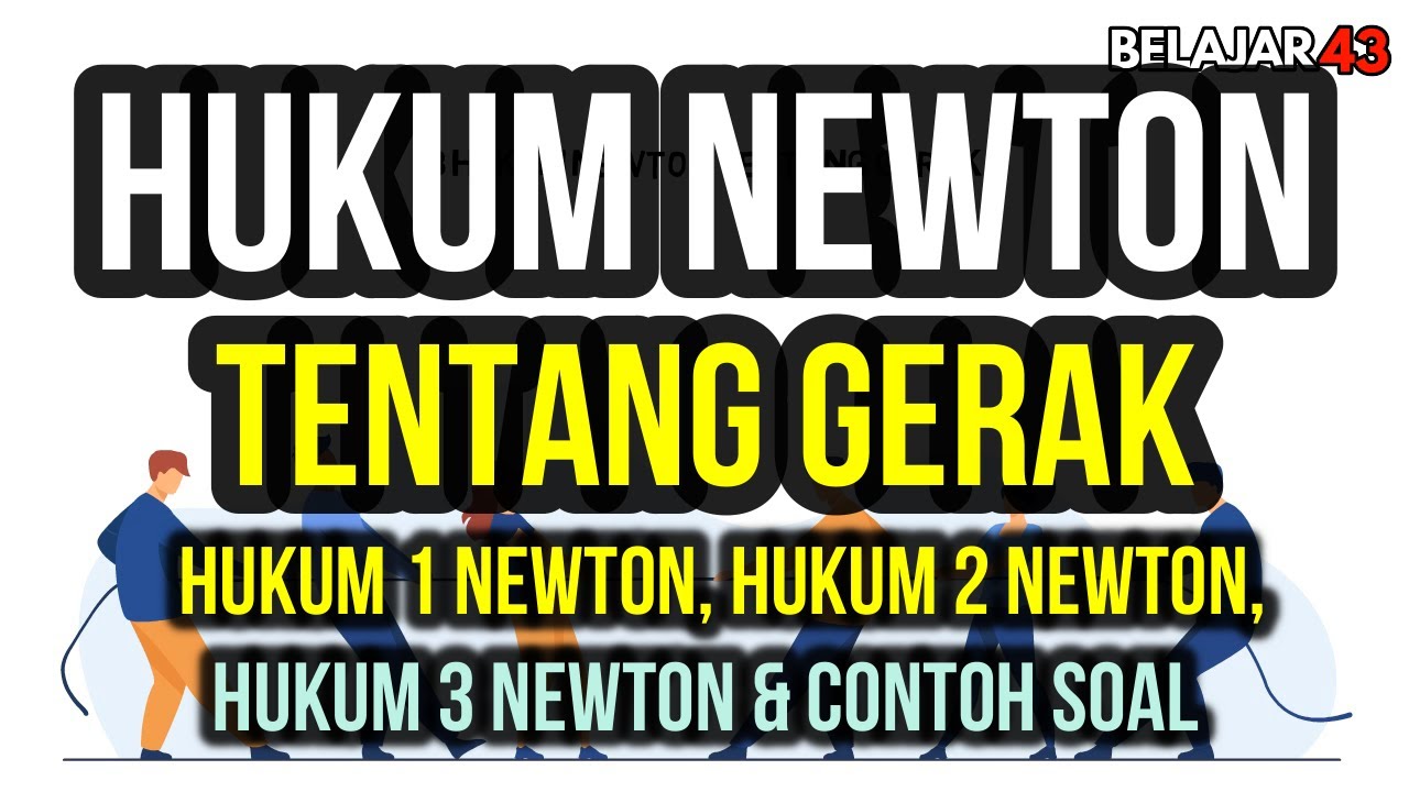 Hukum Newton Tentang Gerak Hukum 1 Newton Hukum 2 Newton Dan Hukum 3 Hukum newton tentang gerak hukum 1 newton hukum 2 newton dan hukum 3
