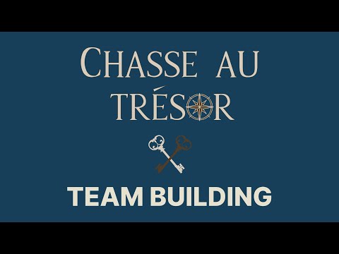 Team Building Chasse au Trésor, pour vos séminaires d'entreprises 🧭