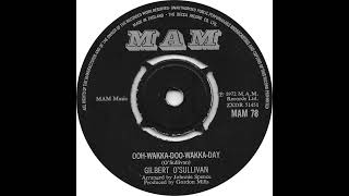 UK New Entry 1972 (122) Gilbert O'Sullivan - Ooh-Wakka-Doo-Wakka-Day