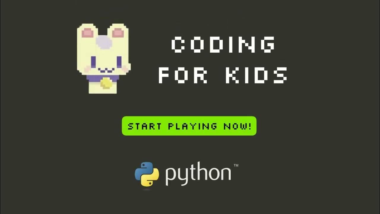 Coding for Kids - Learn Python by Playing - YouTube