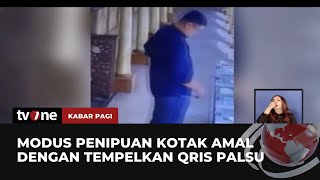 Tak Habis Pikir, Pria Ini Nekat Tempelkan QRIS Palsu di Kotak Amal Masjid | Kabar Pagi tvOne