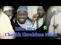 ZIKR MIX Houwal Hibou Ibrahima Abarkhoune Mame Abdoulahy Wolofal Et Barhama Kaolack
