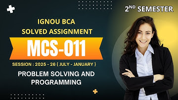 MCS-011 | IGNOU BCA 2nd Semester (July 2025 – Jan 2026 Session) | Solved Assignment