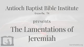 ABBI - The Lamentations of Jeremiah (Week 6)