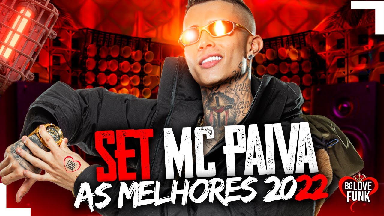 SET MC PAIVA 2022 SÓ AS MELHORES MÚSICAS NOVAS COM GRAVE LOVE FUNK YouTube SET MC PAIVA 2022 SÓ AS MELHORES MÚSICAS NOVAS COM GRAVE LOVE FUNK YouTube