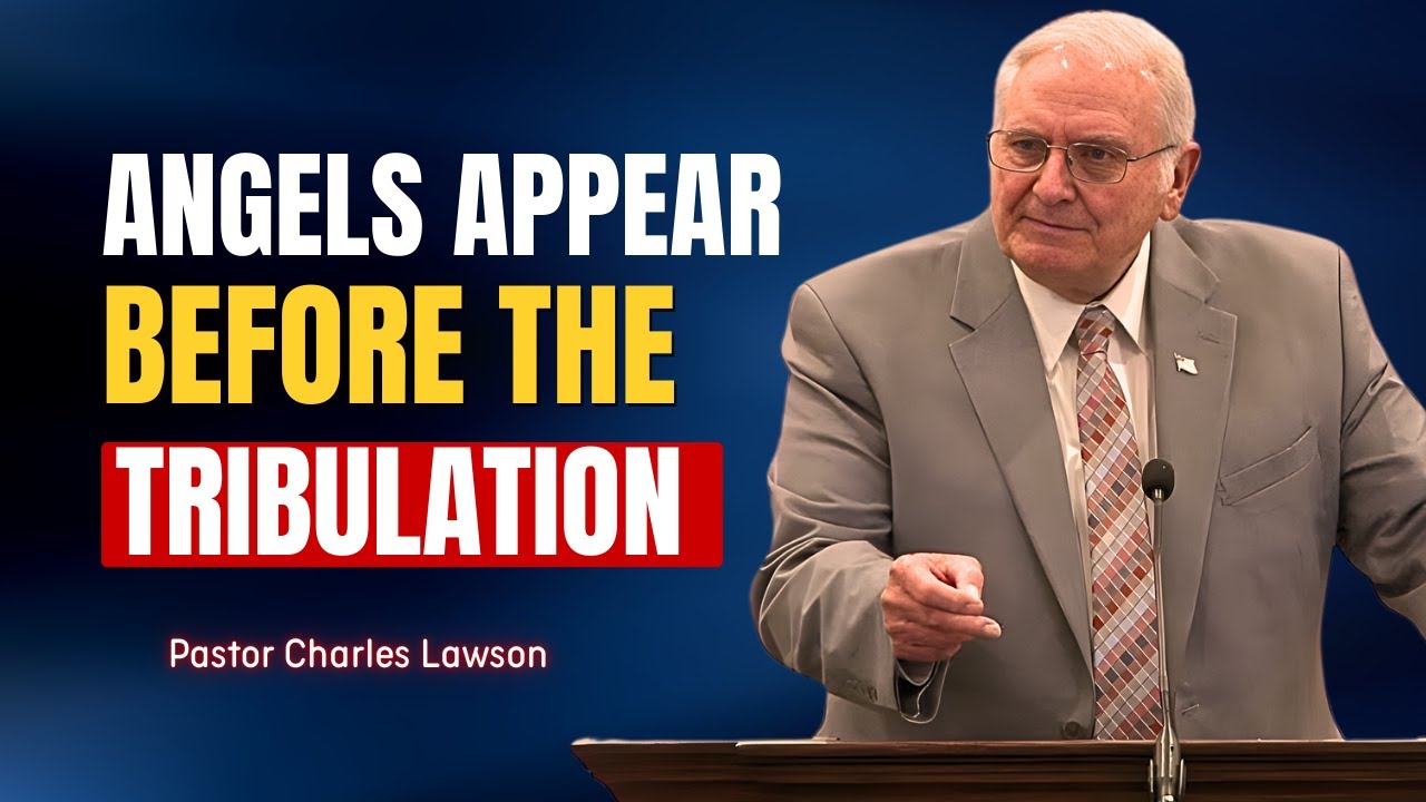 Charles Lawson Sermon - Tribulation Is Near: Who Are Angels Protecting?