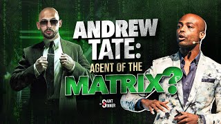 Andrew Tate: Agent of The Matrix?