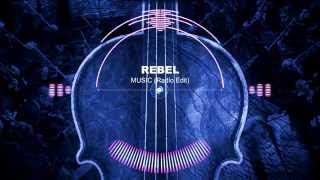 Vignette de la vidéo "Rebel - Music (Radio Edit)"