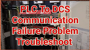 PLC to DCS Communication Failure Checking kaise kare ?