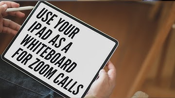 Use your iPad as a whiteboard in Zoom Calls