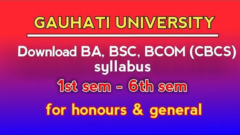 BA,BSC,BCOM (CBCS) syllabus download ll 2022 ll GAUHATI UNIVERSITY CBCS syllabus 2022
