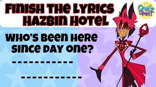 🔮Finish The Lyrics Hazbin Hotel Edition 😈 Song Challenge
