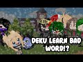 Deku learn BAD WORD!? // {BNHA|MHA Skit} (Lazy)