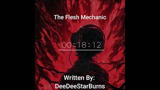 The Flesh Mechanic @Viidith22