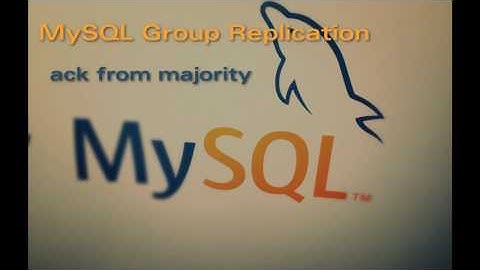 MySQL Group Replication - Videocast 2: Majority Ack
