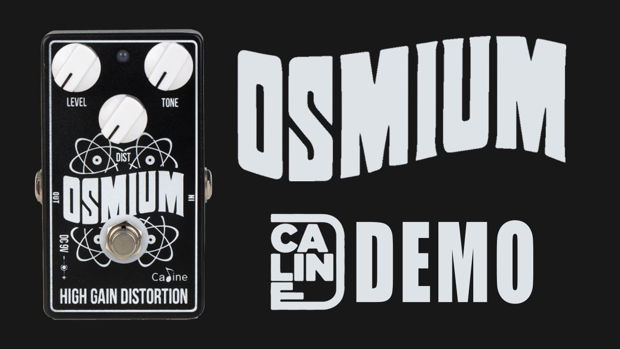 Caline - Osmium High Gain Distortion - Demo