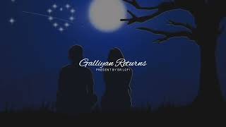 Galliyan Returns - Lofi (Slowed   Reverb) | Ankit Tiwari | SR Lofi