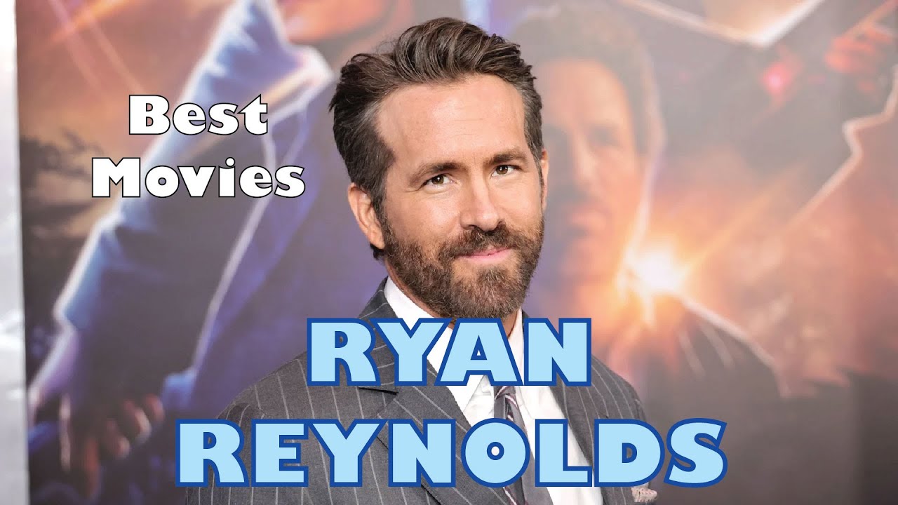 The 10 Best Ryan Reynolds Movies of All Time - IGN